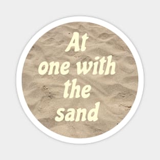 At one with the sand Magnet